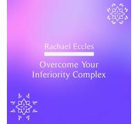 Overcome Your Inferiority Complex Hypnotherapy Self Hypnosis CD