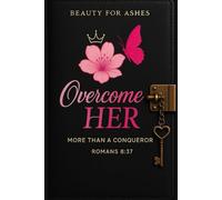 OvercomeHER: Beauty For Ashes (The Overcomer Collection)