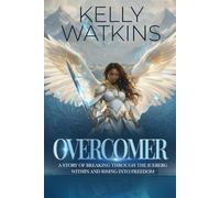 Overcomer: The Story Of Breaking Through The Iceberg Within And Rising From Freedom