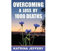 Overcoming a loss by 1000 deaths
