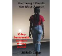 Overcoming A Parent's Hurt Like A Champion