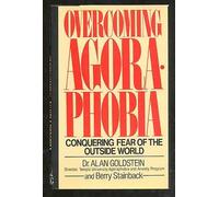 Overcoming Agoraphobia: Conquering Fear of the Outside World