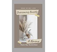 Overcoming Anxiety: A Novena