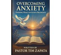 Overcoming Anxiety: Finding Peace in God’s Promises