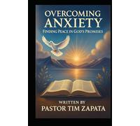 Overcoming Anxiety: Finding Peace in God’s Promises
