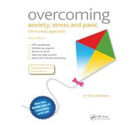 Overcoming Anxiety, Stress and Panic: A Five Areas Approach, Third Edition