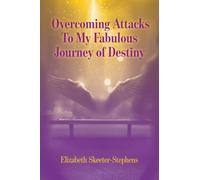 Overcoming Attacks To My Fabulous Journey of Destiny