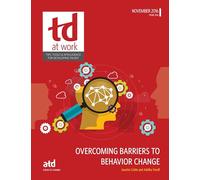 Overcoming Barriers to Behavior Change (TD at Work (formerly Infoline))
