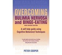 Overcoming Bulimia Nervosa and Binge-Eating (Overcoming Books) by Peter J Cooper (2009-08-01)