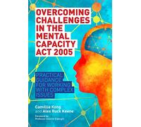 Overcoming Challenges in the Mental Capacity Act 2005