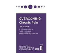 OVERCOMING CHRONIC PAIN by Dr. Frances Cole Paperback Self Help Business