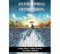 Overcoming Depression: Educational Word Search for Adults - "Single Version": Puzzle: Find the words, find the understanding; ¡Beyond the game! - FREE - Word Search Book on Mindfulness
