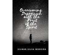 OVERCOMING DEPRESSION WITH THE FRUIT OF THE SPIRIT