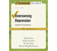 Overcoming Depression: Workbook 2/e: A Cognitive Therapy Approach (Treatments That Work)