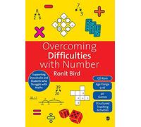 Overcoming Difficulties with Number: Supporting Dyscalculia and Students who Struggle with Maths
