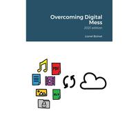 Overcoming Digital Mess