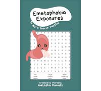 Overcoming Emetophobia: A Word Search Therapy Exposure Workbook for Emetophobia Recovery with 55 Empowering Puzzles (Therapy Exposure Word Search Puzzle Workbooks for OCD Recovery)