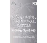 Overcoming Emotional Battles: My Feelings Through Poetry