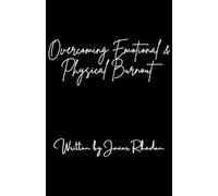 Overcoming Emotional & Physical Burnout