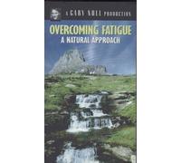 Overcoming Fatigue - A Natural Approach