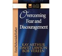 Overcoming Fear And Discouragement: Ezra/Nehemiah/Esther (The New Inductive Study Series)