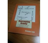 Overcoming Gravity: A Systematic Approach to Gymnastics and Bodyweight Strength
