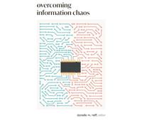 Overcoming Information Chaos: A Guide to Cultivating Peaceful Communities in the Digital Age