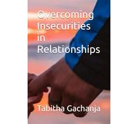 Overcoming Insecurities in Relationships