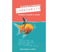 Overcoming Insecurity: Finding Yourself in Christ