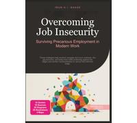 Overcoming Job Insecurity: Surviving Precarious Employment in Modern Work