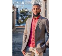 Overcoming Life's Challenges