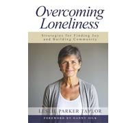 Overcoming Loneliness: Strategies for Finding Joy and Building Community