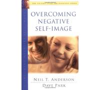 Overcoming Negative Self-Image (The Victory over the Darkness Series)