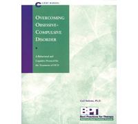 Overcoming Obsessive Compulsive Disorder: A Behavioural and Cognitive Protocol for the Treatment of OCD: Client Manual: A Behavioural and Cognitive ... Cognitive Protocol for the Treatment of COD by Steketee, Gail S. (2000) Paperback