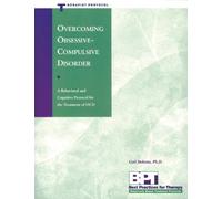 Overcoming Obsessive-Compulsive Disorder: Therapist Protocol (Best Practices Series) 1st edition by McKay PhD, Matthew, Steketee PhD, Gail (1998) Paperback