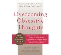 Overcoming Obsessive Thoughts : How to Gain Control of Your OCD