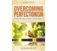 Overcoming Perfectionism: Finding the Key to Balance and Self-Acceptance