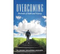 Overcoming: Portraits of Faith and Victory