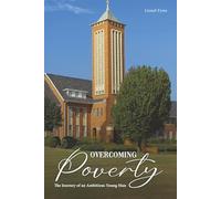 Overcoming Poverty: The journey of an ambitious young man