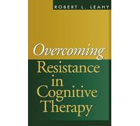 Overcoming Resistance in Cognitive Therapy
