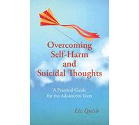 Overcoming Self-Harm and Suicidal Thoughts