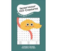 Overcoming Sensorimotor OCD: A Word Search Therapy Exposure Workbook for Somatic OCD Recovery with 55 Empowering Puzzles (Therapy Exposure Word Search Puzzle Workbooks for OCD Recovery)
