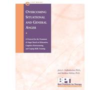 Overcoming Situational & General Anger (client) (Best Practices for Therapy)