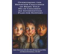 Overcoming the Behavior Challenge of Being Told No in Children: An Intervention Plan for Support