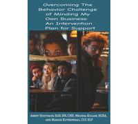 Overcoming the Behavior Challenge of Minding My Own Business: An Intervention Plan for Support