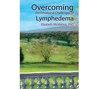 Overcoming the Emotional Challenges of Lymphedema