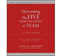 Overcoming the Five Dysfunctions of a Team