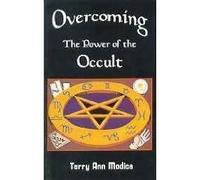 Overcoming the Power of the Occult