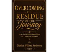 Overcoming the Residue of the Journey