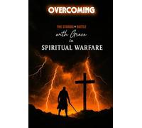 Overcoming The Storms of Battle with Grace in Spiritual Warfare